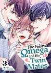 The Feisty Omega and His Twin Mates Vol. 3, The Feisty Omega and His Twin Mates Vol. 3