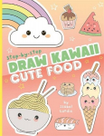 Draw Kawaii: Cute Food, Draw Kawaii: Cute Food