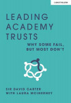 Leading Academy Trusts: Why some fail, but most don't: Why some fail, but most don't