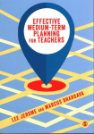 Effective Medium-term Planning for Teachers