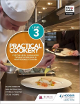 Practical Cookery for the Level 3 Advanced Technical Diploma in Professional Cookery