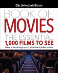 New York Times Book of Movies: The Essential 1,000 Films To See