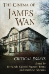 Cinema of James Wan: Critical Essays