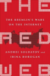 Red Web: The Kremlin's Wars on the Internet