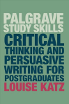 Critical Thinking and Persuasive Writing for Postgraduates 1st ed. 2018