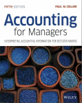Accounting For Managers: Interpreting Accounting Information for Decision Making 5th Edition