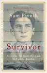 Survivor: Auschwitz, the Death March and my fight for freedom: Auschwitz, the Death March and My Fight for Freedom