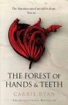 Forest of Hands and Teeth: The unputdownable post-apocalyptic masterpiece