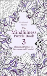 Mindfulness Puzzle Book 3: Relaxing Puzzles to De-Stress and Unwind