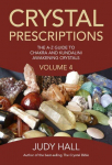 Crystal Prescriptions volume 4 - The A-Z guide to chakra balancing crystals and kundalini activation stones: The A-Z Guide to Chakra Balancing Crystals and Kundalini Activation Stones, Volume 4