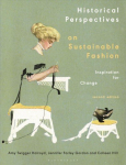 Historical Perspectives on Sustainable Fashion: Inspiration for Change 2nd edition
