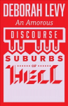 Amorous Discourse in the Suburbs of Hell