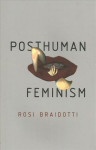 Posthuman Feminism
