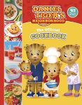 Official Daniel Tiger Cookbook: 45 Grr-ific Recipes