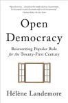Open Democracy: Reinventing Popular Rule for the Twenty-First Century