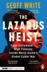 Lazarus Heist: Based on the No 1 Hit podcast