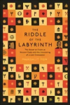 Riddle of the Labyrinth: The Quest to Crack an Ancient Code and the Uncovering of a Lost Civilisation