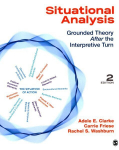 Situational Analysis: Grounded Theory After the Interpretive Turn, 2nd Revised edition