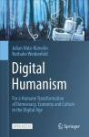 Digital Humanism: For a Humane Transformation of Democracy, Economy and Culture in the Digital Age 1st ed. 2022