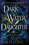 Winter Sea - Dark Water Daughter: Dark Water Daughter