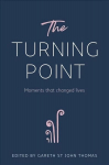Turning Point: Moments that Changed Lives