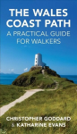 Wales Coast Path: A Practical Guide for Walkers 2nd edition