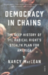 Democracy in Chains: the deep history of the radical right's stealth plan for America
