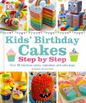 Kids' Birthday Cakes: Step by Step