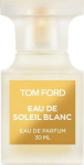 Parf&uuml;&uuml;mvesi Tom Ford Eau de Soleil Blanc EDT naistele/meestele 30 ml