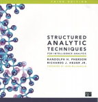 Structured Analytic Techniques for Intelligence Analysis 3rd Revised edition