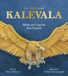 Illustrated Kalevala: Myths and Legends from Finland