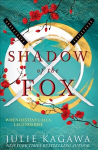 Shadow Of The Fox: A Must Read Mythical New Japanese Adventure from New York Times Bestseller Julie Kagawa edition