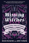 Missing Witches: Feminist Occult Histories, Rituals, and Invocations