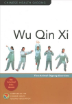 Wu Qin Xi: Five-Animal Qigong Exercises