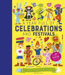 Year Full of Celebrations and Festivals: Over 90 fun and fabulous festivals from around the world! New Edition, Volume 6
