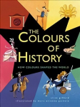Colours of History: How Colours Shaped the World