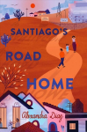 Santiago's Road Home Reprint