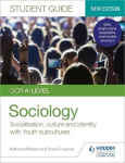 OCR A-level Sociology Student Guide 1: Socialisation, culture and identity with Family and Youth subcultures