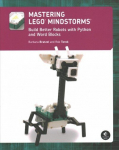 Mastering Lego (r) Mindstorms: Build Better Robots with Python and Word Blocks