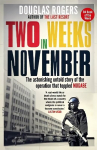 Two Weeks In November: The astonishing untold story of the operation that toppled Mugabe