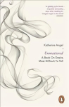 Unmastered: A Book on Desire, Most Difficult to Tell