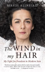 Wind in My Hair: My Fight for Freedom in Modern Iran