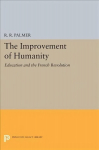 Improvement of Humanity: Education and the French Revolution