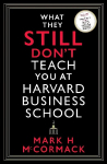 What They Still Don't Teach You At Harvard Business School Main