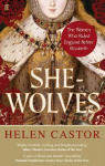 She-Wolves: The Women Who Ruled England Before Elizabeth Main