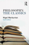 Philosophy: The Classics: The Classics 4th edition