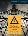 Oxford Playscripts: The Terrible Fate of Humpty Dumpty 2nd Revised edition