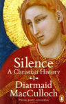 Silence: A Christian History