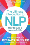Ultimate Introduction to NLP: How to build a successful life: The Secret to Living Life Happily