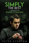 Simply the Best: A Biography of Ronnie O'Sullivan None ed.